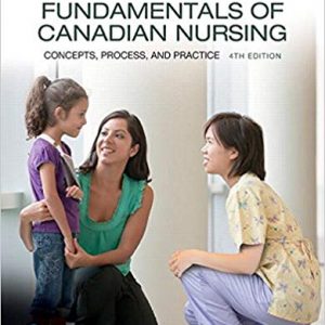 Fundamentals of Canadian Nursing Concepts, Process, and Practice, Fourth Canadian Edition 4E Barbara J. Kozier MN, RN Test Bank