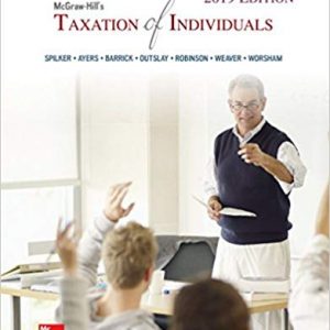 Taxation of Individuals 2019 Edition, 10e C. Spilker, C. Ayers, Barrick, Outslay Instructor Solution Manual