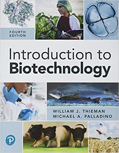 Introduction to Biotechnology, 4E William J. Thieman, Michael A. Palladino Test Bank