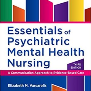 Essentials of Psychiatric Mental Health Nursing, 3rd Edition Elizabeth M. Varcarolis Test Bank