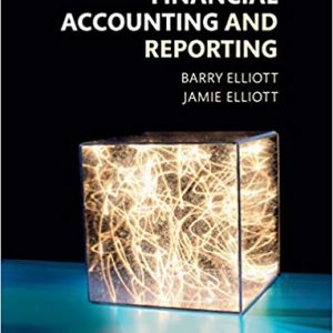 Financial Accounting and Reporting 18th Edition, 18E Barry Elliott Instructor's Manual
