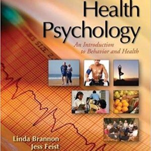 Health Psychology An Introduction to Behavior and Health, 6th Edition Linda Brannon, Patty Feist Test Bank