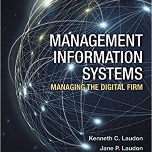 Management Information Systems Managing the Digital Firm, 15th Edition Kenneth C. Laudon, Instructor solution manual