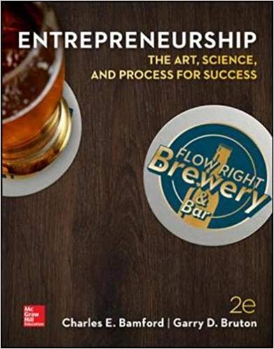 Entrepreneurship The Art, Science, and Process for Success, 3e Charles E. Bamford, Garry D. Bruton Instructor's Manual