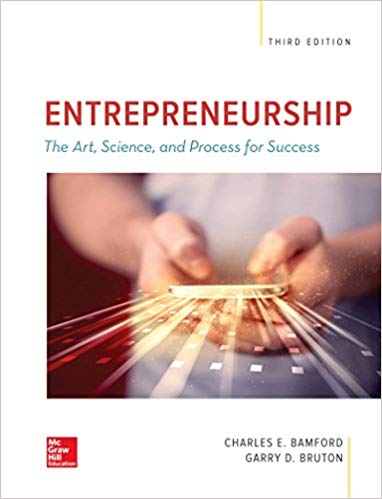 Entrepreneurship The Art, Science, and Process for Success, 3e Charles E. Bamford, Garry D. Bruton, Test Bank
