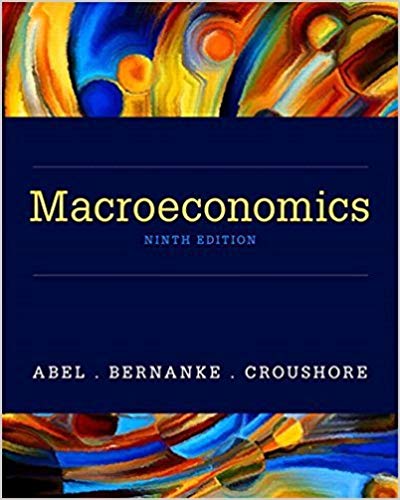 Macroeconomics 9E Andrew B. Abel, Ben Bernanke Dean Croushore Test Bank