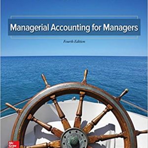 Managerial Accounting for Managers, 4e W. Noreen, C. Brewer, H. Garrison solution manual