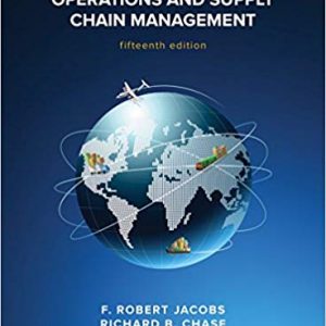 Operations and Supply Chain Management, 15e F. Robert Jacobs, Richard B. Chase Instructor Solution Manual