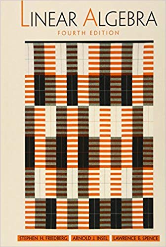 Linear Algebra, 4E Stephen H. Friedberg Arnold J. Insel Lawrence E. Spence solution manual