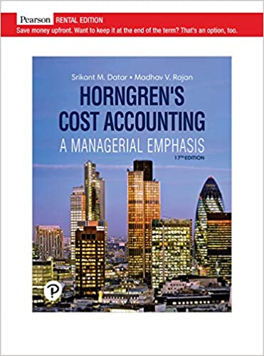 Horngrens Cost Accounting, 17th Edition Srikant M. Datar, Madhav V. Rajan, 2021 Test Bank