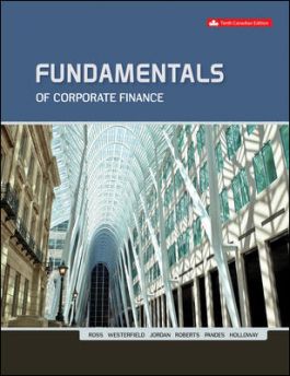 Fundamentals of Corporate Finance, canadian 10e A. Ross, W. Westerfield, D. Jordan, S. Roberts, Pandes, A. Holloway, 2019 Test Bank