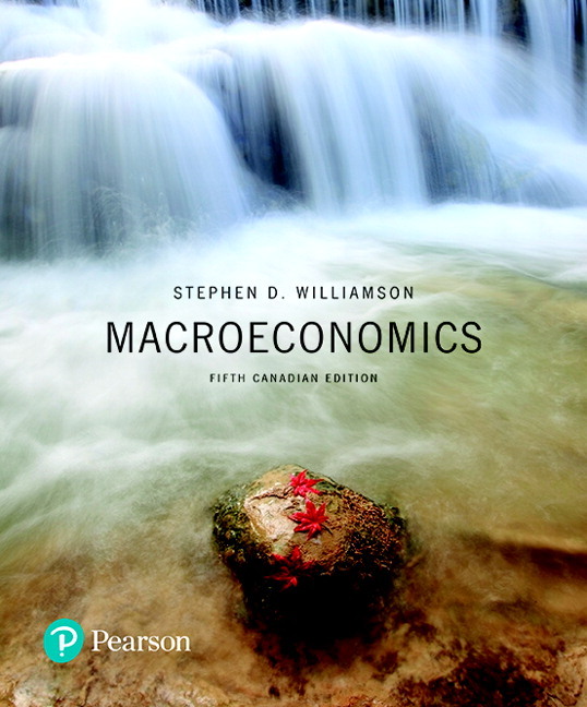 Macroeconomics Fifth Canadian Edition 5E Stephen D. Williamson-Test-Bank