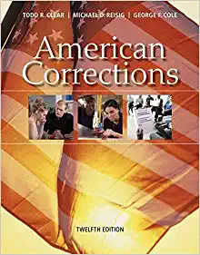 American Corrections 12th Edition Todd R.Clear Test Bank