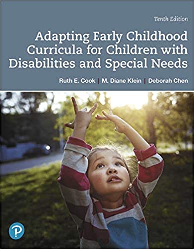 Adapting Early Childhood Curricula for Children with Disabilities and Special Needs 10th Edition Ruth E. Cook Test Bank