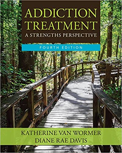 Addiction Treatment 4th Edition Katherine Van Wormer Diane Rae Davis Instructor Manual