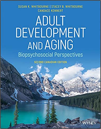 Adult Development and Aging 2nd Canadian Edition Whitbourne Whitbourne Konnert 2021 Instructor's Manual and Test Bank