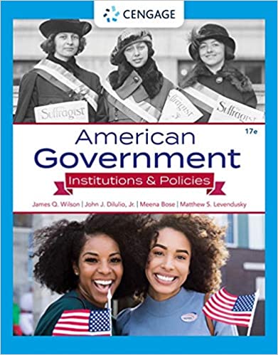 American Government Institutions and Policies 17th Edition James Q. Wilson Test Bank