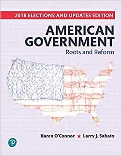 American Government Roots and Reform 2018 Elections and Updates Edition 13 edition Karen O'Connor Test Bank