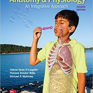 Anatomy & Physiology An Integrative Approach 4th Edition Michael McKinley and Valerie O'Loughlin and Theresa Bidle 2022 Test Bank