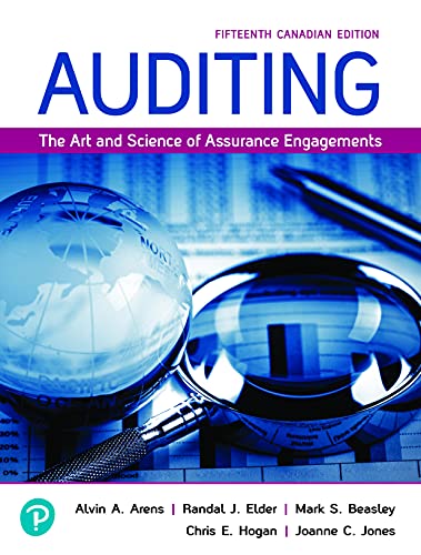 Auditing The Art and Science of Assurance Engagements 15E Canadian Edition Arens A Arens J Elder S Beasley E. Hogan C. Jones 2022 Solution Manual