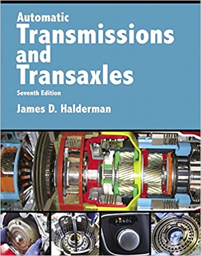 Automatic Transmissions and Transaxles 7th Edition James D. Halderman Instructor manual