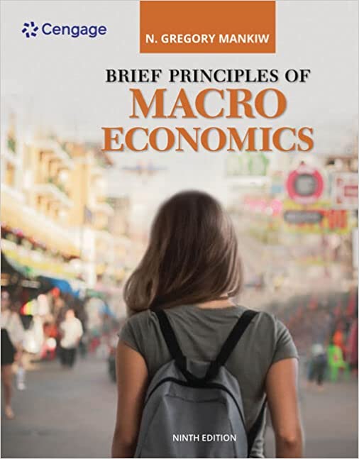 Brief Principles of Macroeconomics 9th Edition N. Gregory Mankiw 2020 Instructor Solution Manual