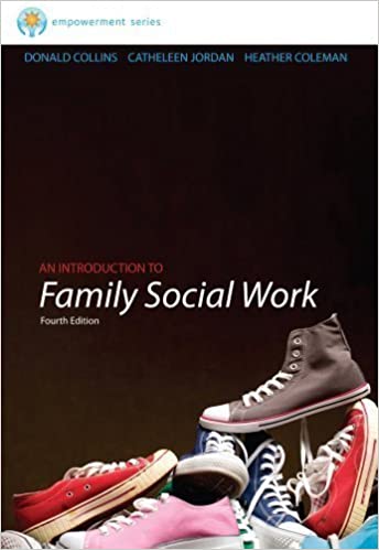BrooksCole Empowerment Series An Introduction to Family Social Work 4th Edition Donald Collins Catheleen Jordan Heather Coleman Instructor solution manual