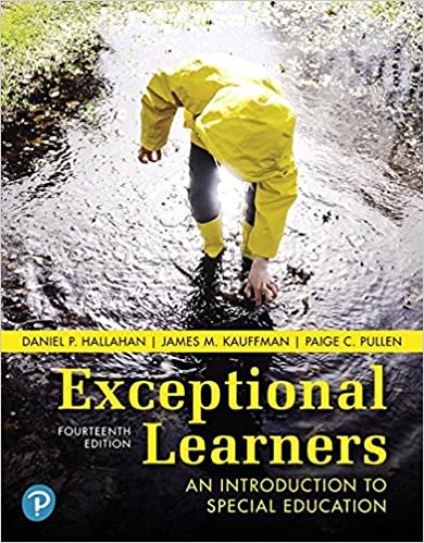 Exceptional Learners An Introduction to Special Education 14e , Daniel P. Hallahan, James M. Kauffman, Paige C. Pullen, Test Bank