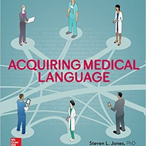 Acquiring Medical Language Steven L. Jones, Andrew Cavanagh Test Bank