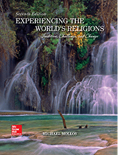 Experiencing the World's Religions Tradition, Challenge, and Change, 7e Michael Molloy Test Bank