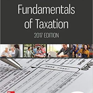 Fundamentals of Taxation 2017 Edition, 10e Cruz, Deschamps, Niswander, Prendergast, Schisler Instructor Solution Manual