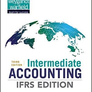 Intermediate Accounting IFRS Edition, 3rd Edition Kieso, Weygandt, Warfield Test Bank