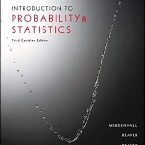 Introduction to Probability and Statistics, 3rd Edition William Mendenhall, Robert J. Beaver, Barbara M. Beaver, S. Ejaz Ahmed Instructor's Solutions Manual - PDF