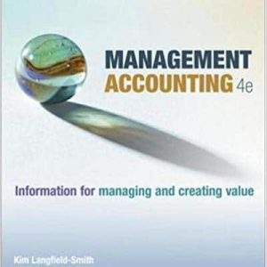 Management Accounting, 8e Kim Langfield-Smith, David Smith, Paul Andon, Helen Thorne and Ronald W Hilton Test Bank