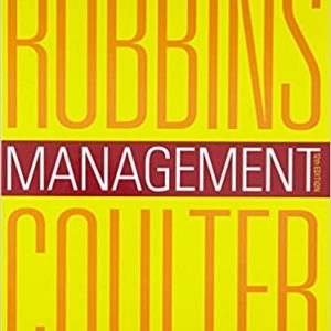 Management, Twelfth Canadian Edition, 12E P. Robbins, Coulter, Leach, Kilfoil, 2019 Test Bank
