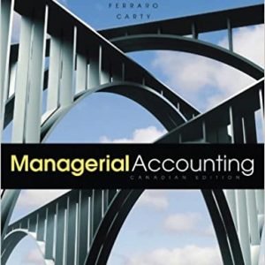 Managerial Accounting Canadian Edition Balakrishnan Sivaramakrishnan Sprinkle, Carty Ferraro Test Bank