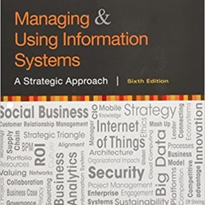 Managing and Using Information Systems A Strategic Approach, Binder Ready Version 6th Edition Pearlson Saunders Galletta 2016 Solution Manual