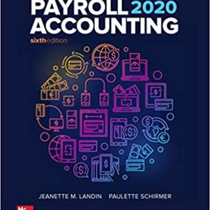 Payroll Accounting 2020 6th Edition By Jeanette Landin and Paulette Schirmer 2020 Instructor Solution Manual