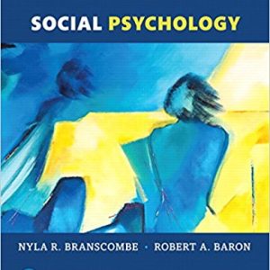 Social Psychology 14th Edition Nyla R. Branscombe, Robert A. Baron Test Bank