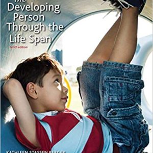 The Developing Person Through the Life Span 10th Edition Kathleen Stassen Berger Test Bank