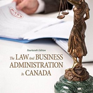 The Law and Business Administration in Canada, 14E J.E. SmythDan Soberman Alex Easson Shelley McGill Test Bank