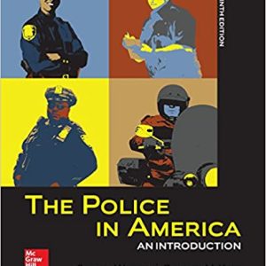 The Police in America An Introduction , 9e Samuel Walker, Charles M. Katz, Test Bank