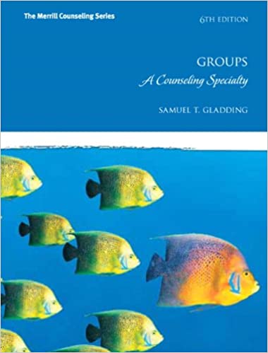 Groups A Counseling Specialty, 6E Samuel T. Gladding IM w Test Bank