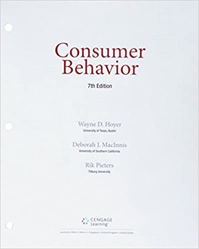 Consumer Behavior , 7th Edition Wayne D. Hoyer; Deborah J. MacInnis; Rik Pieters Test Bank