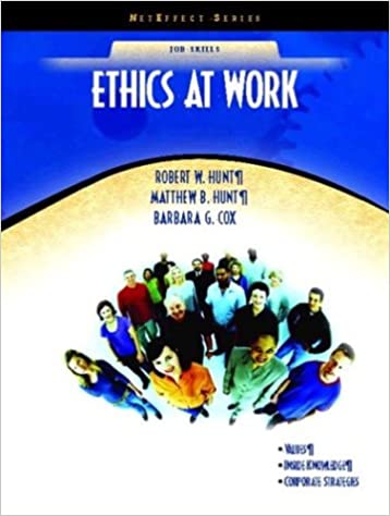 Ethics at Work (NetEffect Series)   G. Cox, W. Hunt, B. Hunt, IM w Test Bank