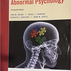 Abnormal Psychology The Science and Treatment of Psychological Disorders,13th Edition Kring, Johnson, Davison, Neale Test Bank