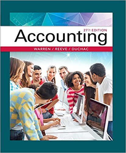 Accounting, 27th Edition Carl S. Warren, James M. Reeve, Jonathan Duchac Solution Manual