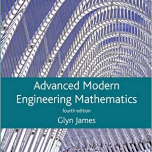 Advanced Modern Engineering Mathematics Instructor Manual, 4E Glyn James Solution manual