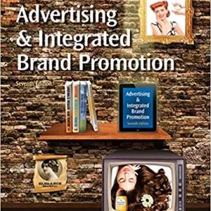 Advertising and Integrated Brand Promotion, 7th Edition Thomas O'Guinn, Chris Allen, Richard J. Semenik, Angeline Close Scheinbaum Instructor's Manual