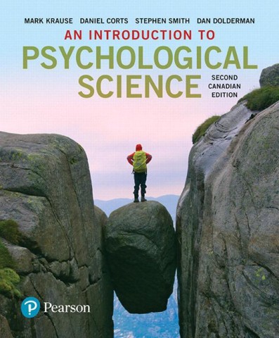 An Introduction to Psychological Science, Second Canadian Edition, 2E Mark Krause, Daniel Corts, Stephen C Smith, Dan Dolderman, Test Bank